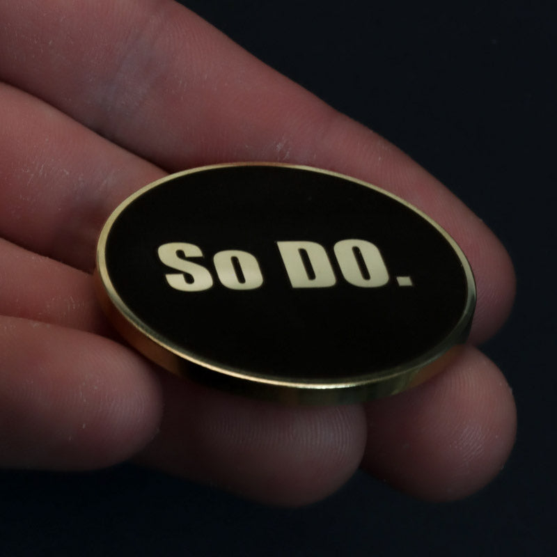 "So Do" Quote- Motivational Coin